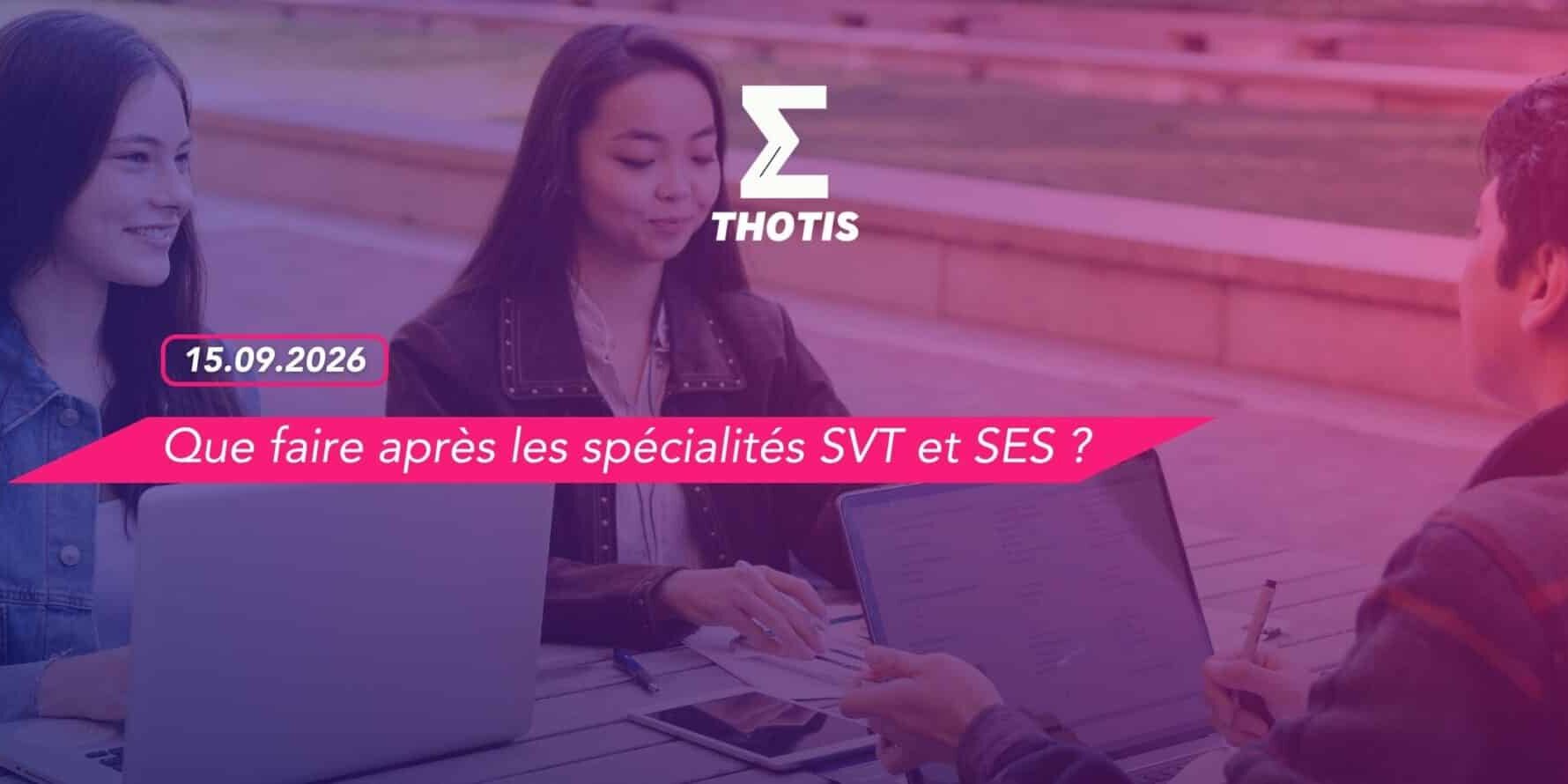 Que faire après les spécialités SVT et SES Que faire après les spécialités SVT et SES ?