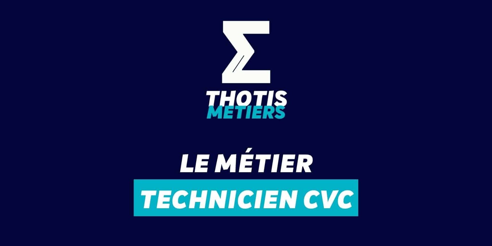 Technicien CVC Devenir Technicien CVC : missions, salaire...
