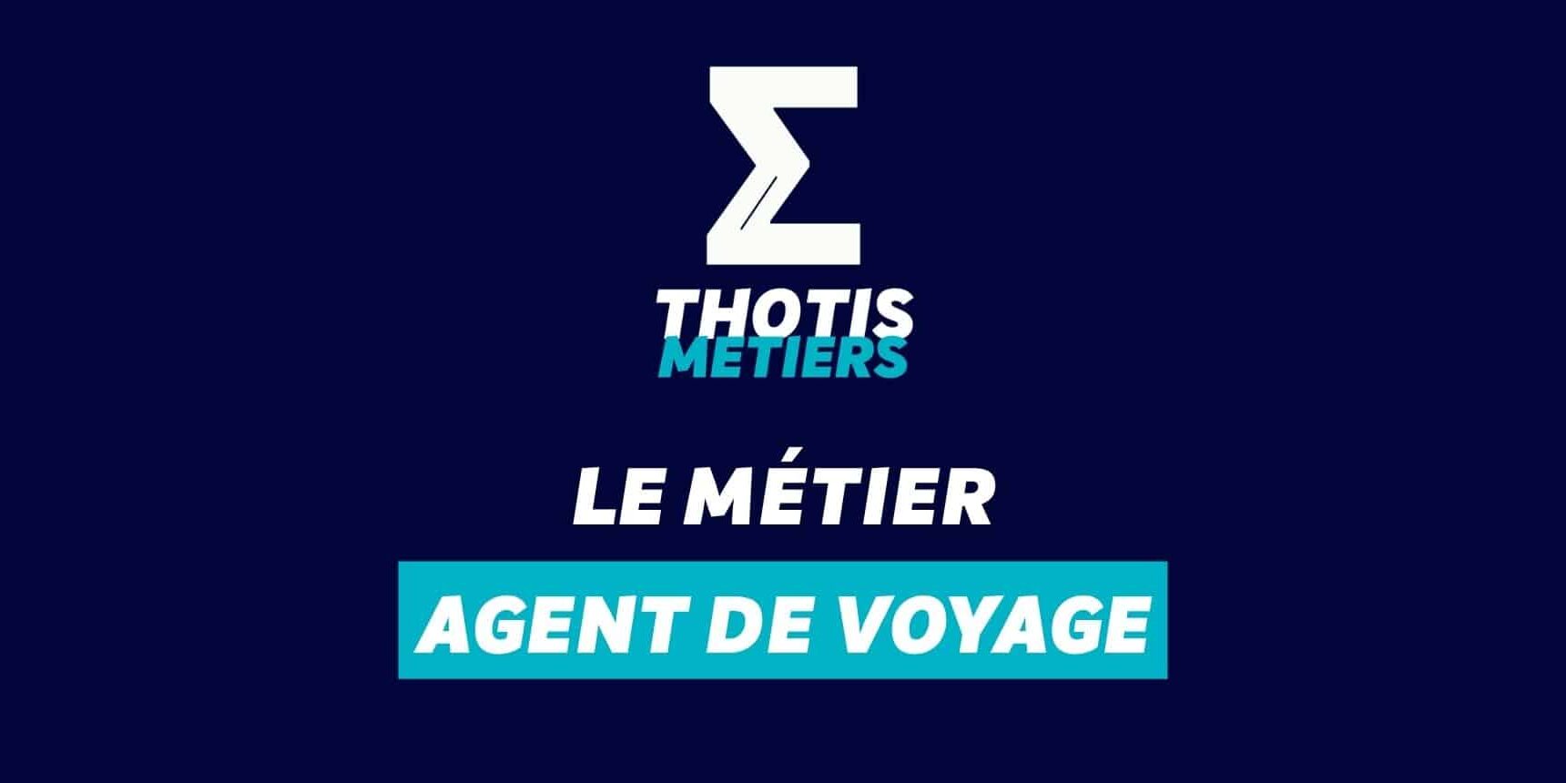 Agent de voyage Devenir Agent de voyage : missions, salaire...