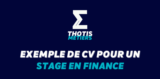 Exemple de CV pour un stage en finance - passer les ATS des Big Four