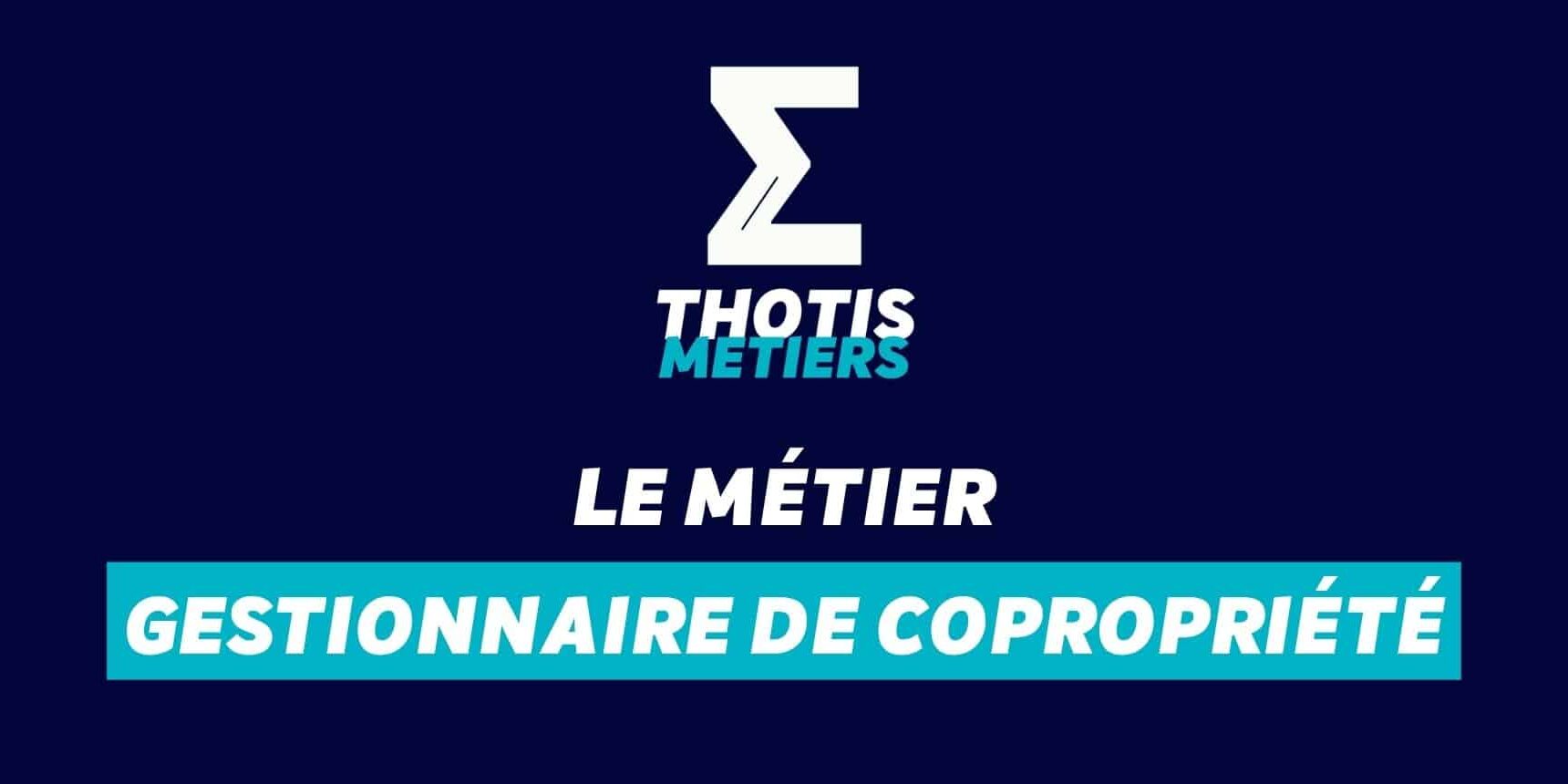 Gestionnaire de copropriété Devenir Gestionnaire de copropriété : missions, salaire...