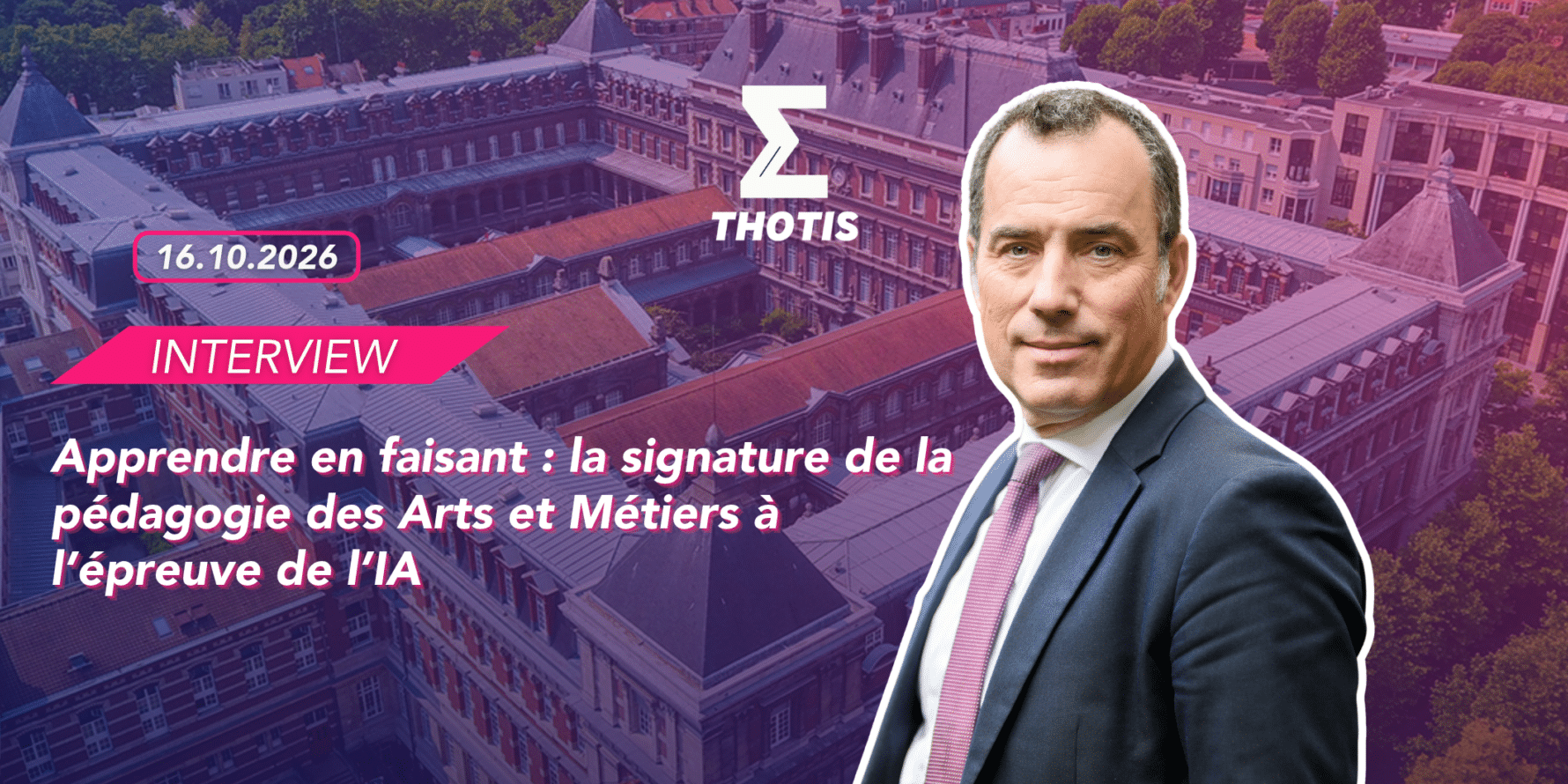 Interview - Apprendre en faisant la signature de la pédagogie des Arts et Métiers à l’épreuve de l’IA