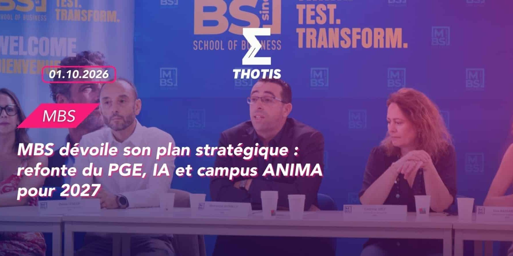 MBS dévoile son plan stratégique refonte du PGE, IA et campus ANIMA pour 2027 MBS dévoile son plan stratégique : refonte du PGE, IA et campus ANIMA pour 2027