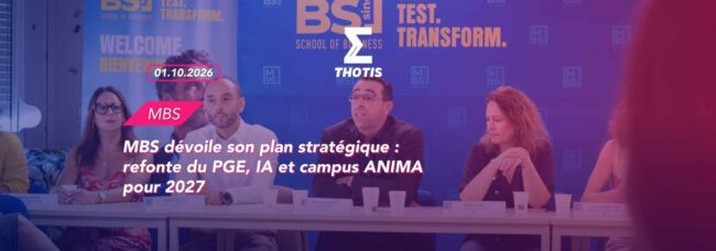 MBS dévoile son plan stratégique : refonte du PGE, IA et campus ANIMA pour 2027