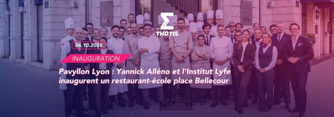 Pavyllon Lyon : Yannick Alléno et l'Institut Lyfe inaugurent un restaurant-école place Bellecour / crédit : Simon Detraz