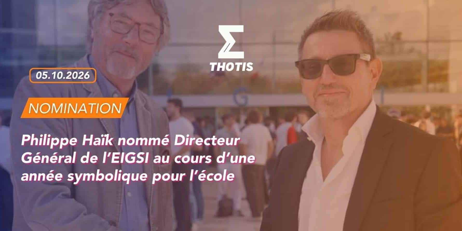 Philippe Haïk nommé Directeur Général de l’EIGSI au cours d’une année symbolique pour l’école