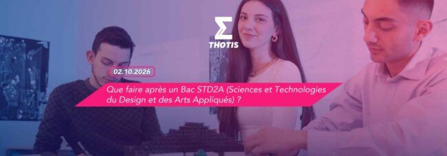Que faire après un Bac STD2A (Sciences et Technologies du Design et des Arts Appliqués) ?