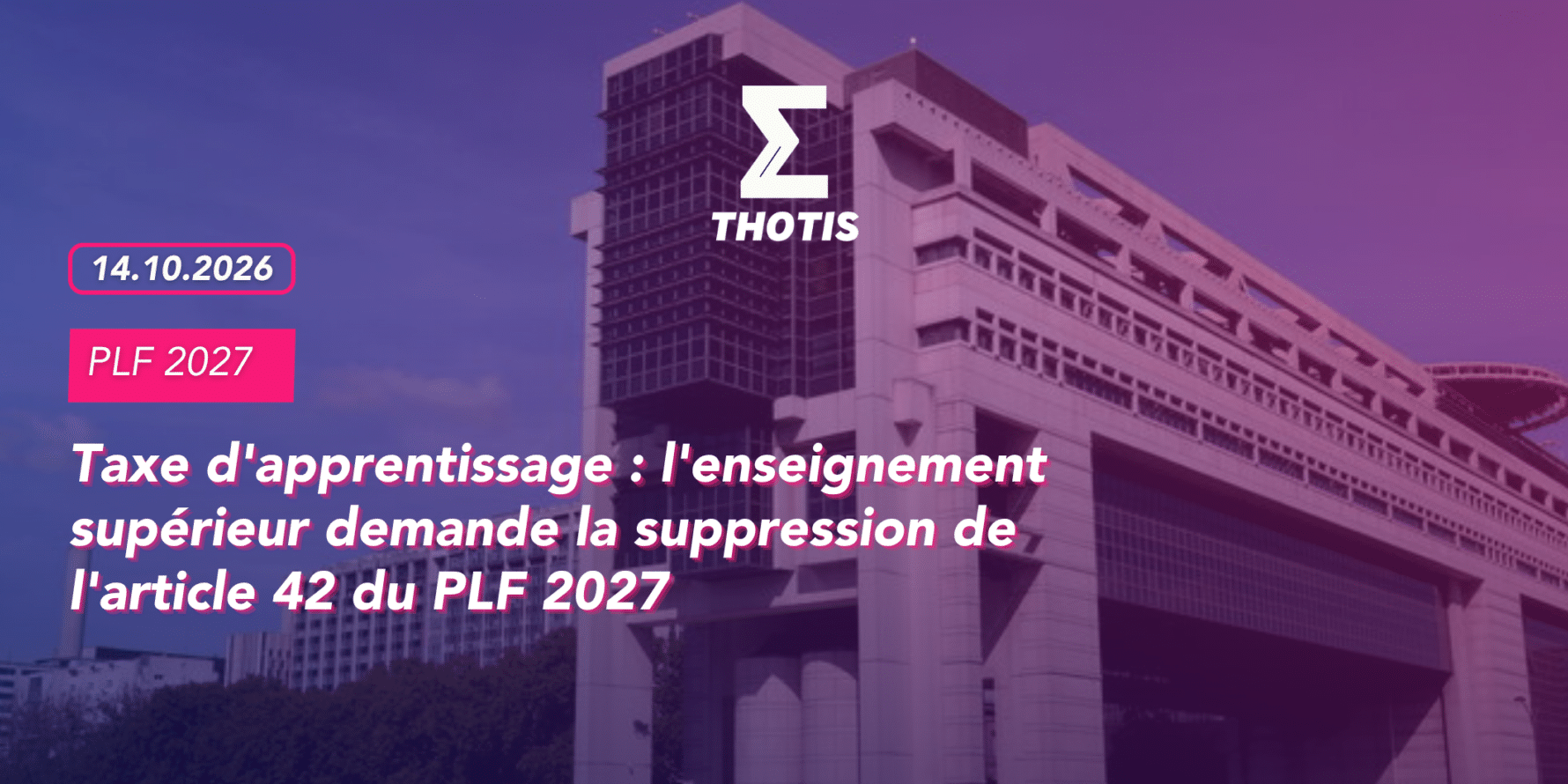 Taxe d’apprentissage l’enseignement supérieur demande la suppression de l’article 42 du PLF 2027 Taxe d'apprentissage : l'enseignement supérieur demande la suppression de l'article 42 du PLF 2027